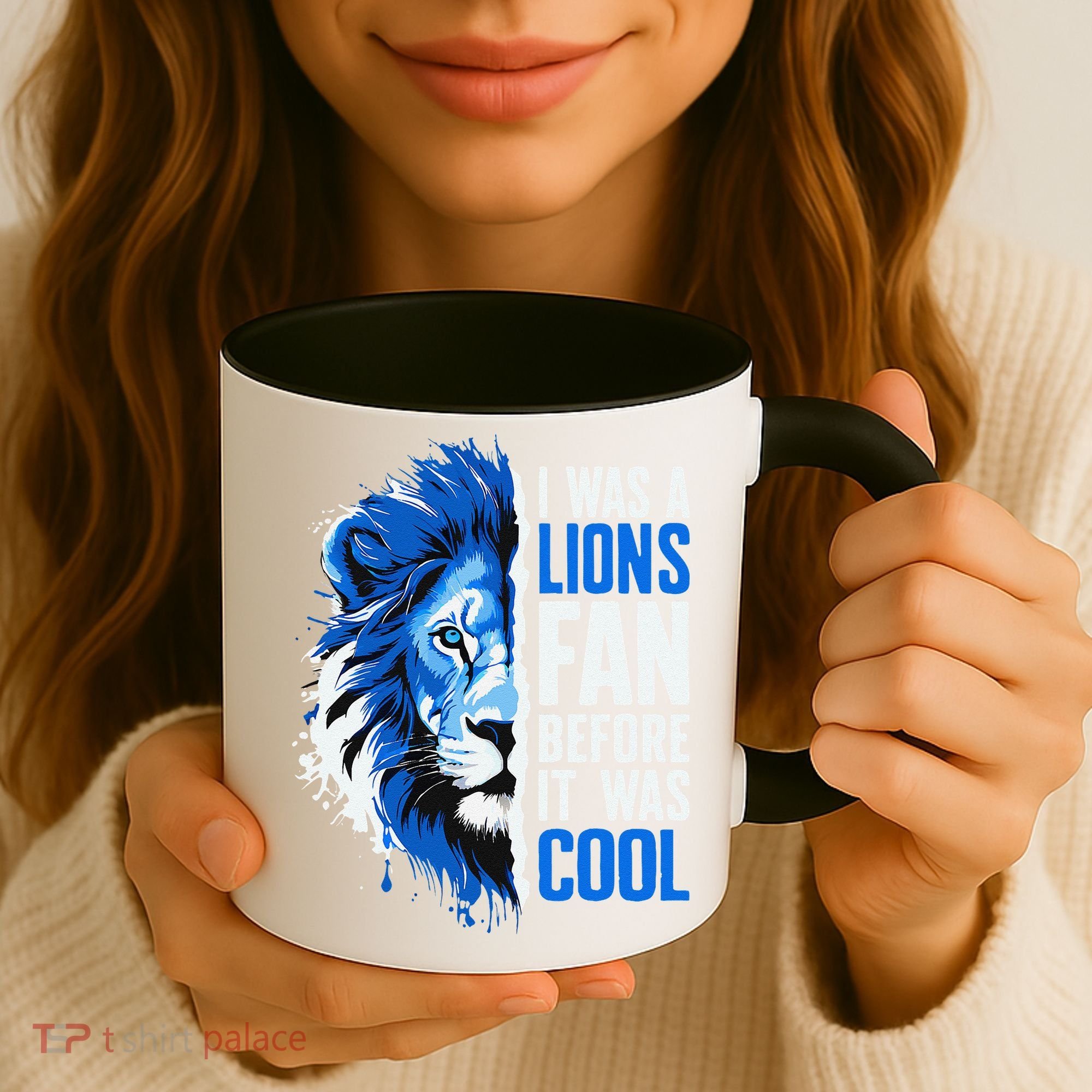 I Was A Lions Fan Before It Was Cool Lions Fan Coffee Mug