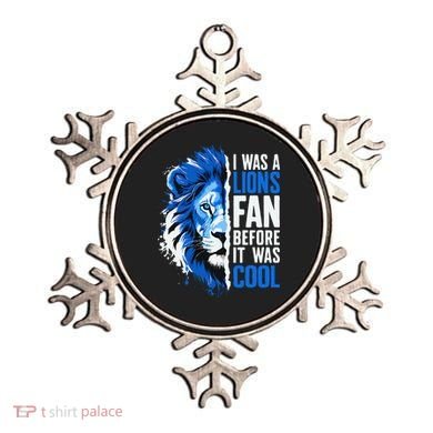 I Was A Lions Fan Before It Was Cool Lions Fan Ornament
