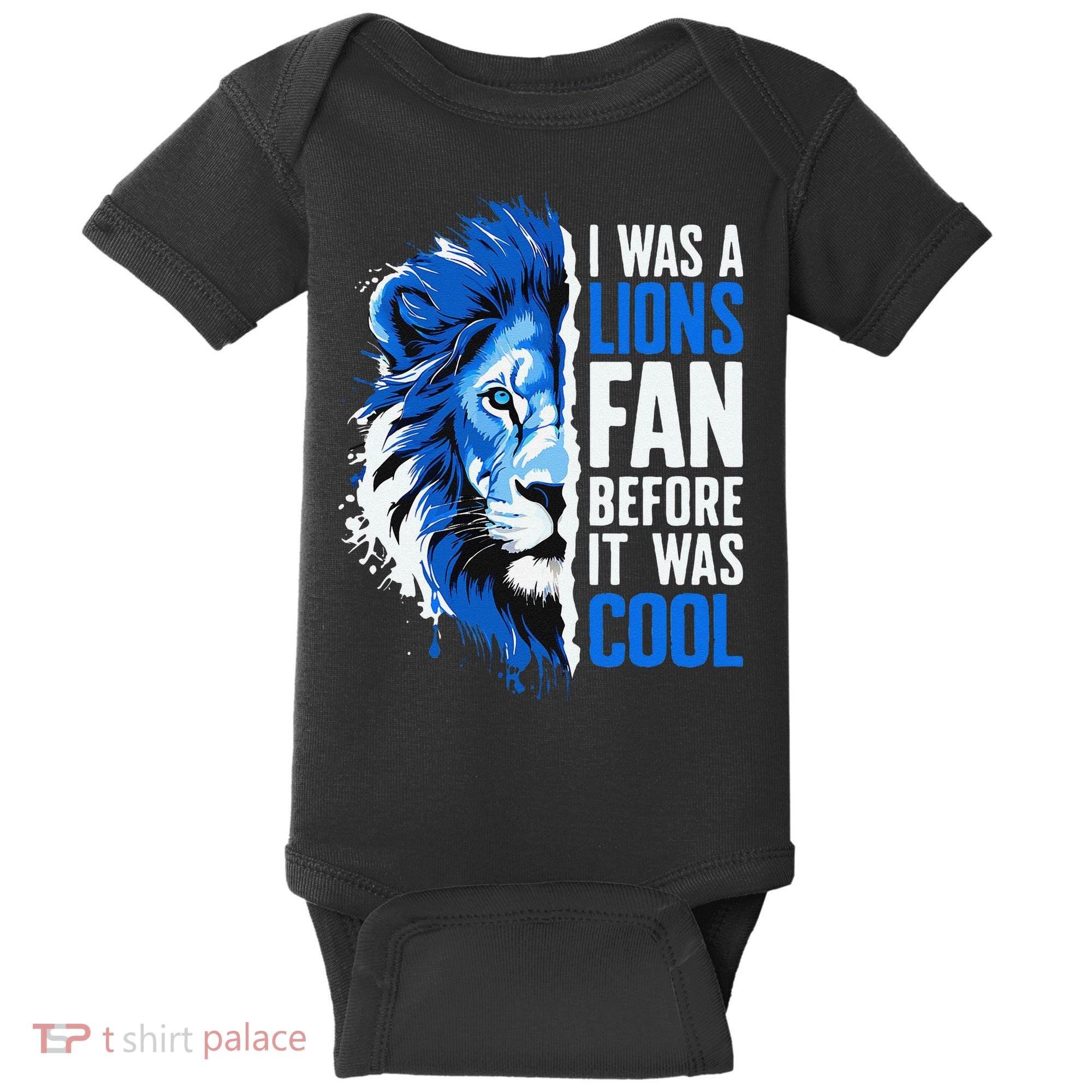I Was A Lions Fan Before It Was Cool Lions Fan Baby Bodysuit