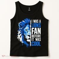 I Was A Lions Fan Before It Was Cool Lions Fan Tank Top thumb 2
