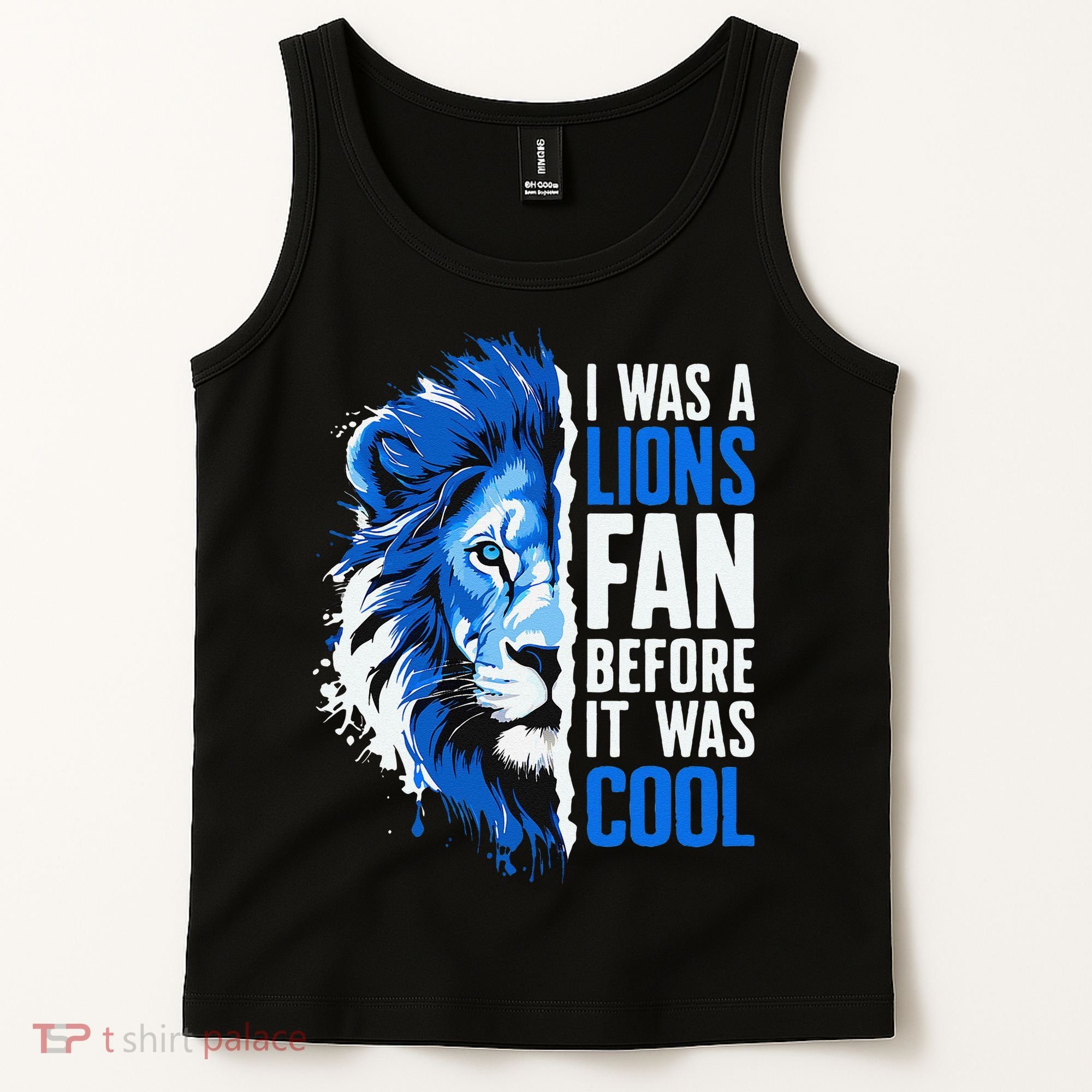 I Was A Lions Fan Before It Was Cool Lions Fan Tank Top