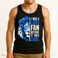 I Was A Lions Fan Before It Was Cool Lions Fan Tank Top thumb 3