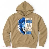 I Was A Lions Fan Before It Was Cool Lions Fan Hoodie thumb 0