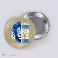 I Was A Lions Fan Before It Was Cool Lions Fan Button thumb 0