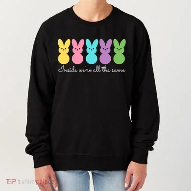 Inside We Are All The Same Easter Bunny Women's Sweatshirt