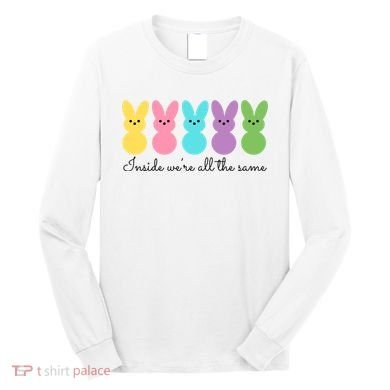 Inside We Are All The Same Easter Bunny Long Sleeve Shirt