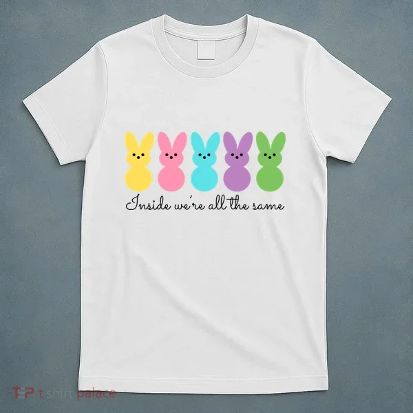 Inside We Are All The Same Easter Bunny T-Shirt