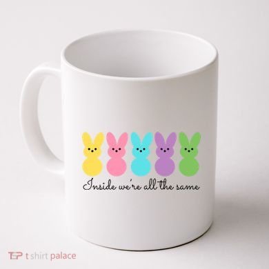 Inside We Are All The Same Easter Bunny Coffee Mug