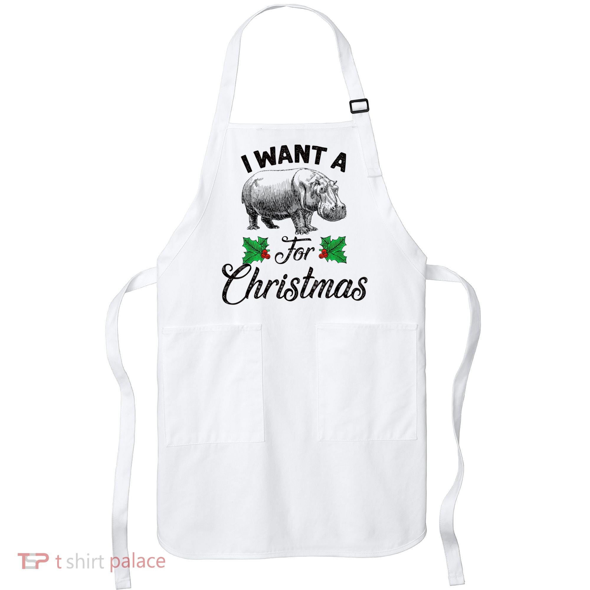 I Want A Hippopotamus For Christmas TShirt Apron