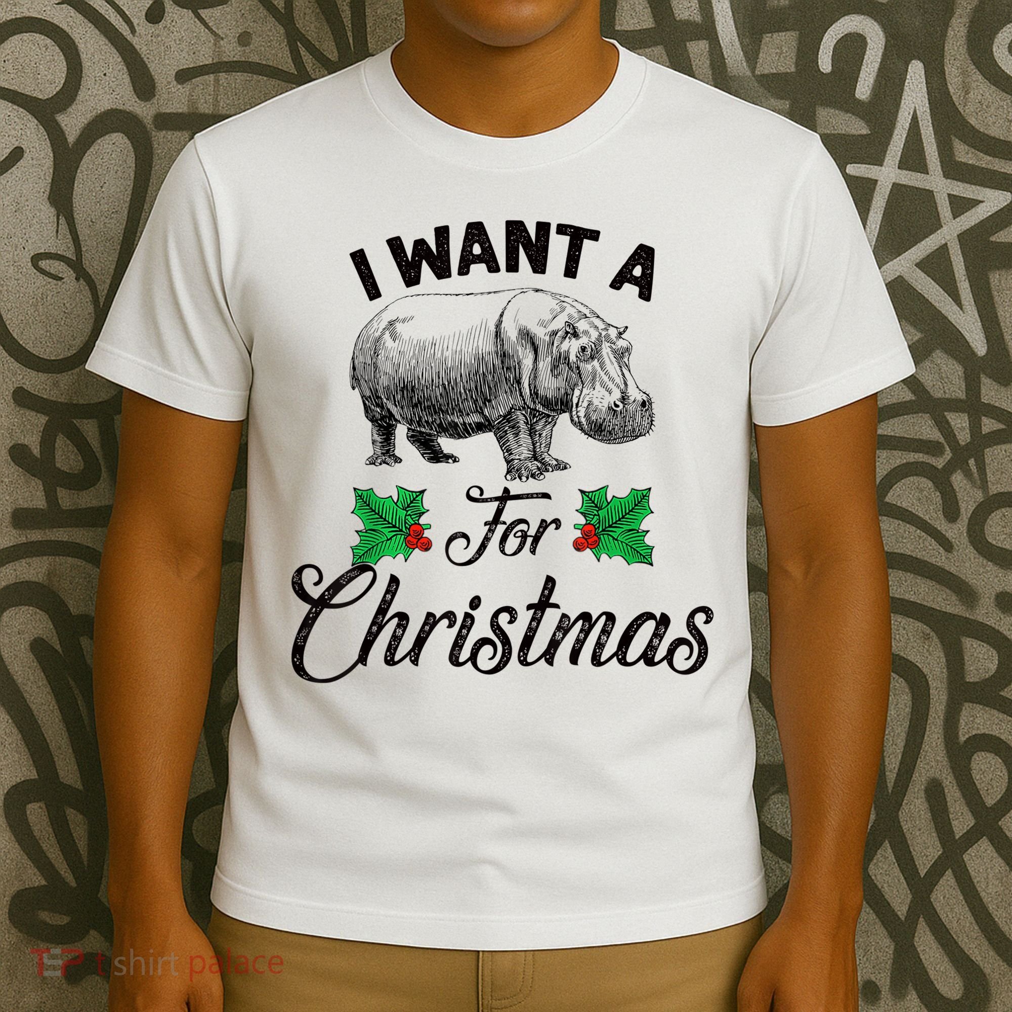 I Want A Hippopotamus For Christmas TShirt T-Shirt