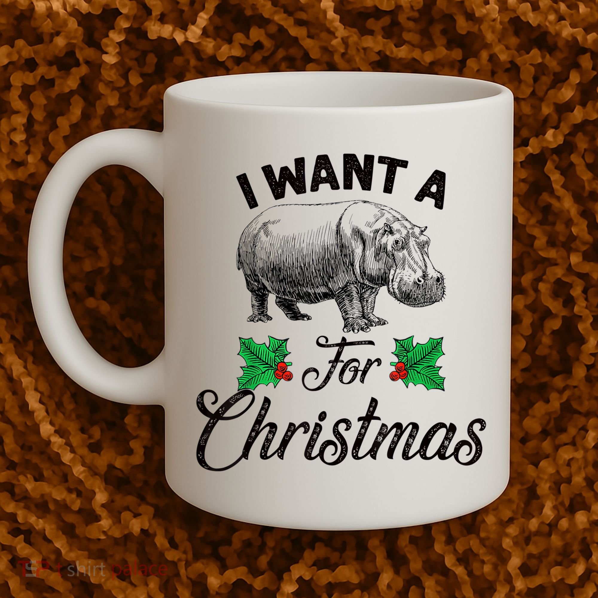 I Want A Hippopotamus For Christmas TShirt Coffee Mug