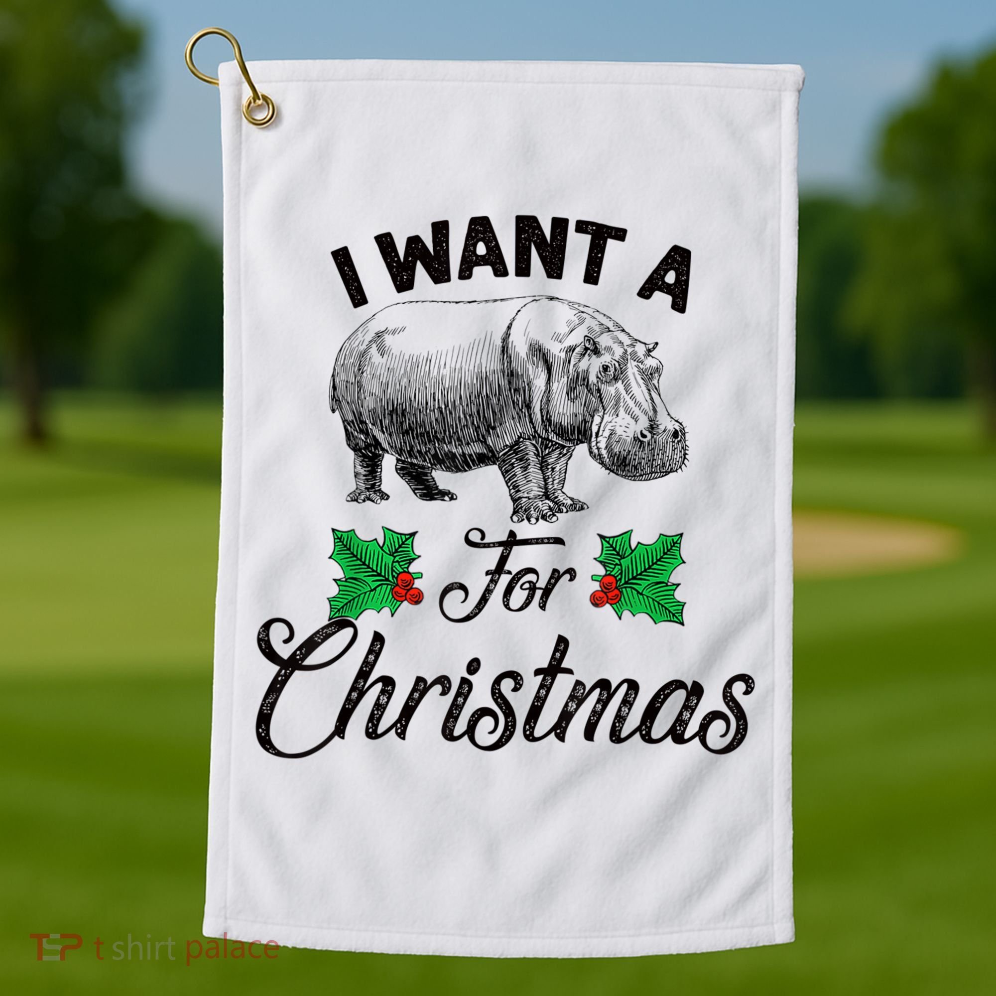 I Want A Hippopotamus For Christmas TShirt Golf Towel