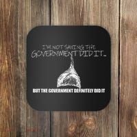 It Was A Government Cover Up Conspiracy Theory Tin Foil Hat Coaster thumb 0
