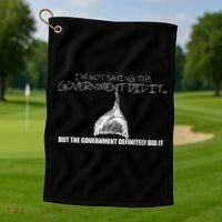 It Was A Government Cover Up Conspiracy Theory Tin Foil Hat Golf Towel thumb 1