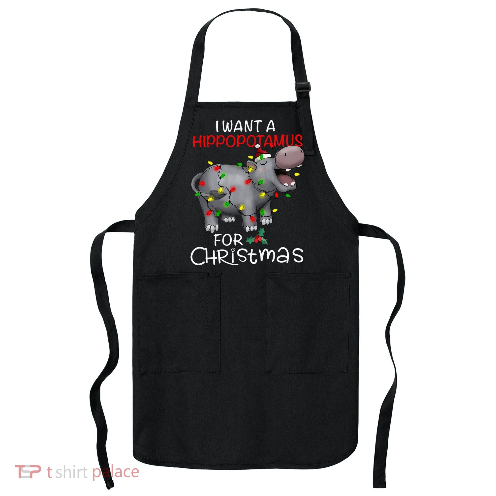 I Want A Hippopotamus For Christmas Xmas Hippo For Apron