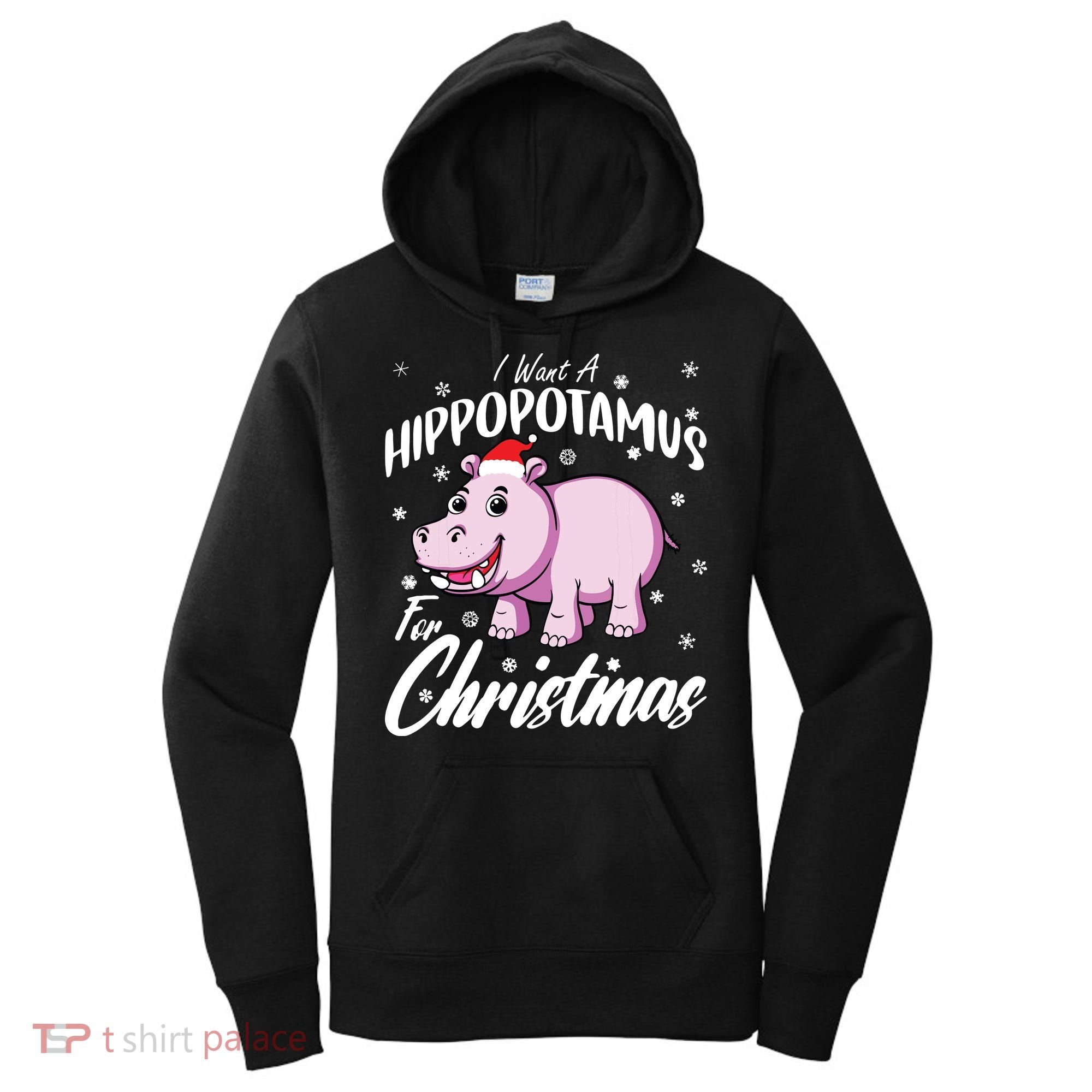I Want A Hippopotamus For Christmas Shirts Xmas Hippo Women's Hoodie