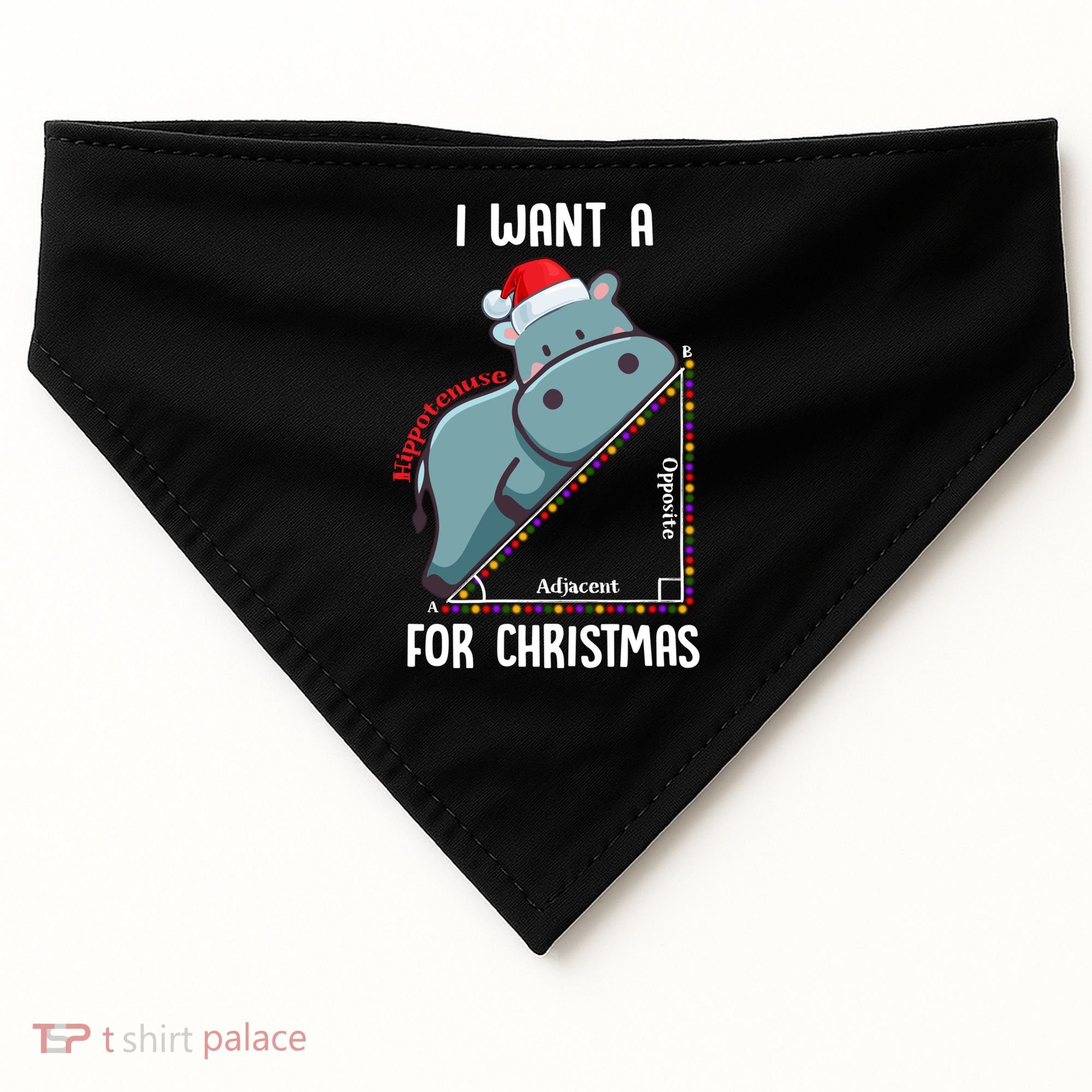 I Want A Hippotenuse For Christmas Math Teacher Xmas Hippo Gift USA-Made Doggie Bandana
