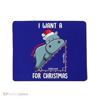 I Want A Hippotenuse For Christmas Math Teacher Xmas Hippo Gift Mousepad