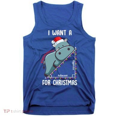 I Want A Hippotenuse For Christmas Math Teacher Xmas Hippo Gift Tank Top