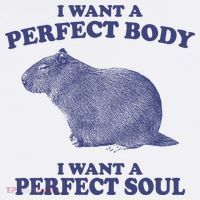 I Want A Perfect Body I Want A Perfect Soul Capybara T-Shirt thumb 7