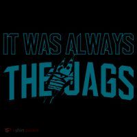 It Was Always The Jags Football Coffee Mug thumb 5