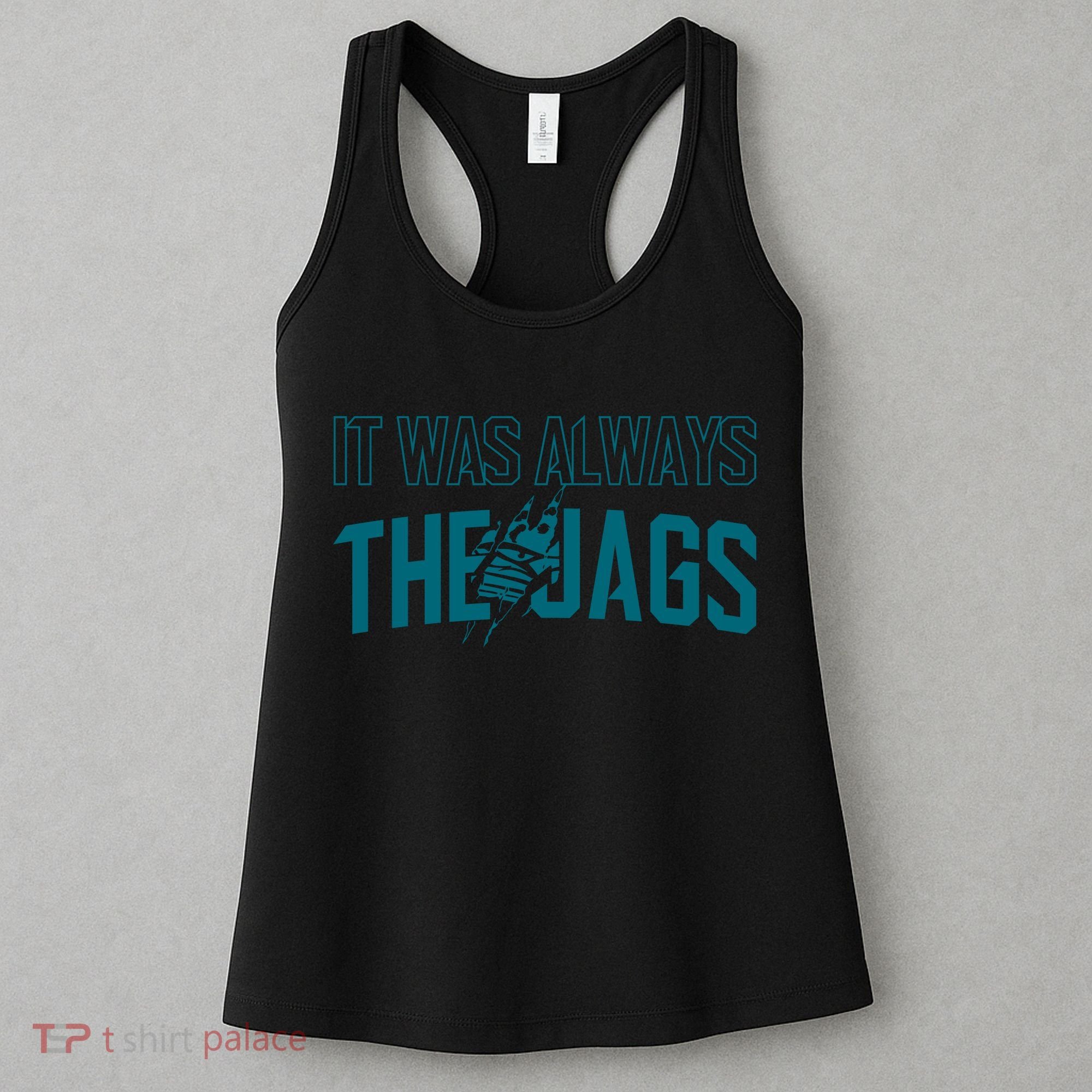 It Was Always The Jags Football Women's Tank Top
