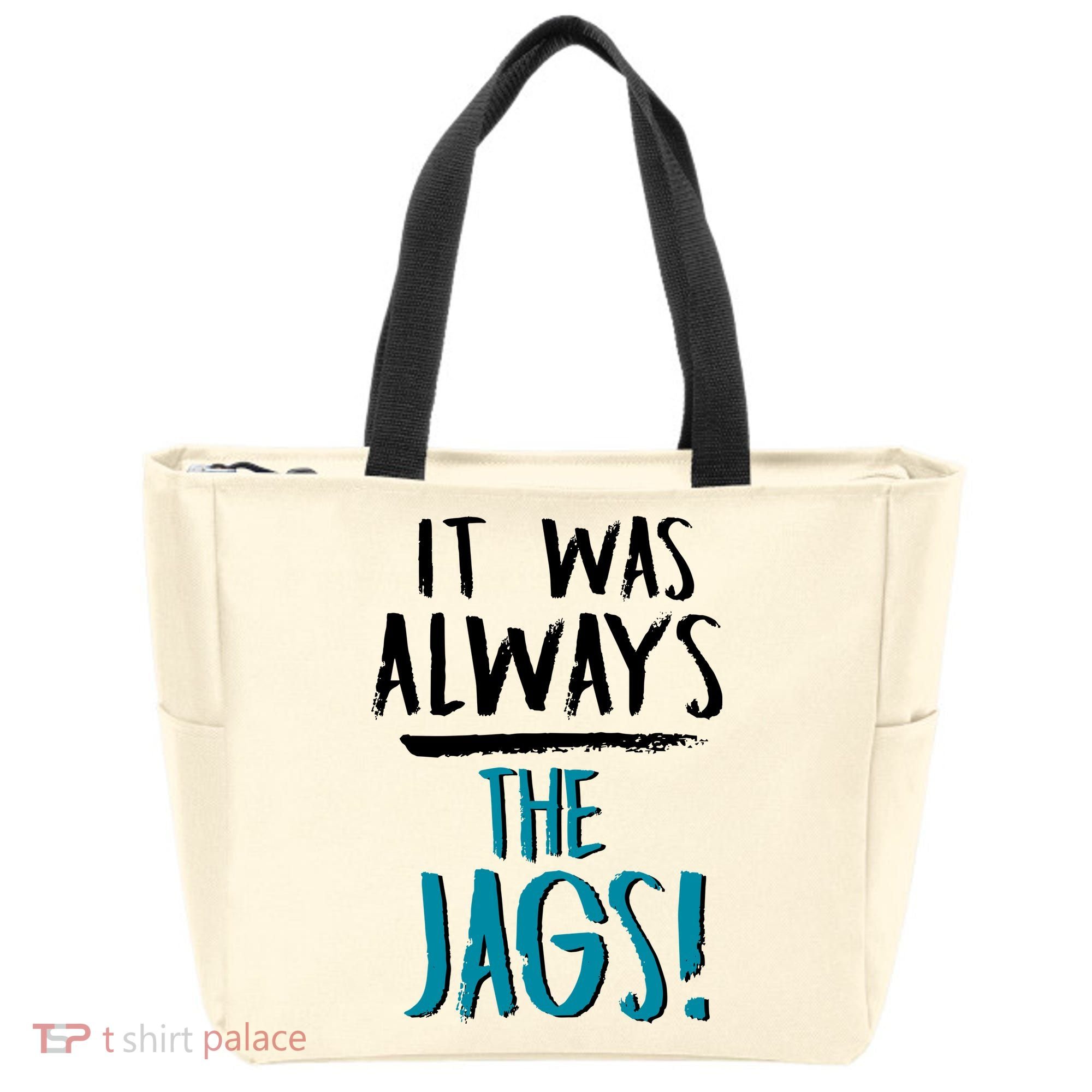 It Was Always The Jags Tote Bag