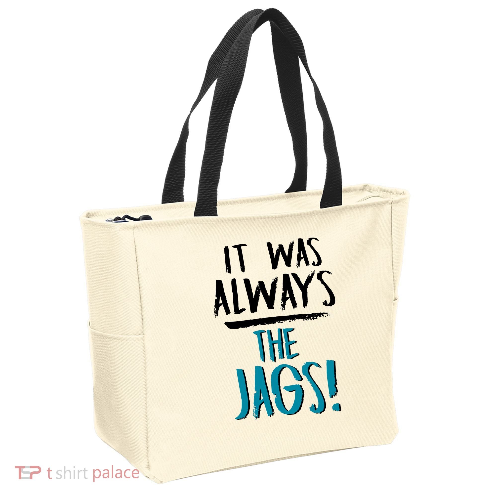 It Was Always The Jags Tote Bag