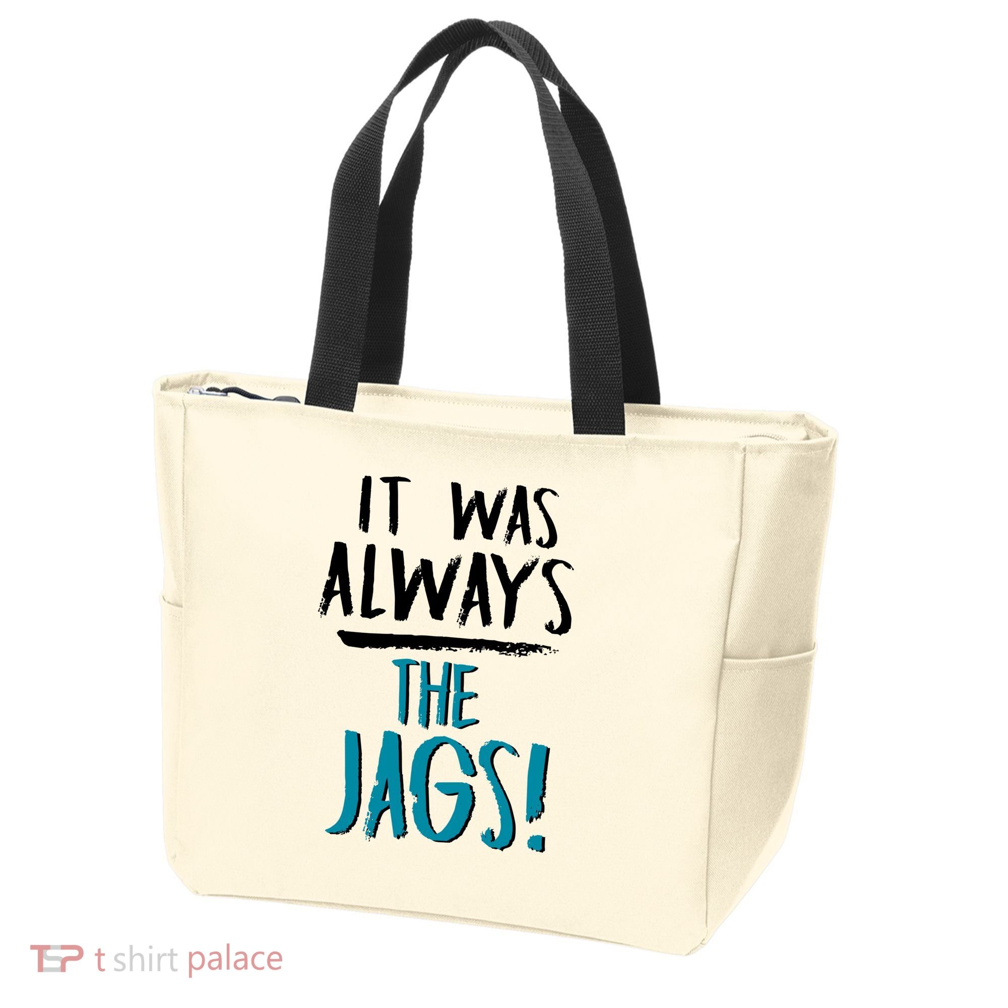 It Was Always The Jags Tote Bag