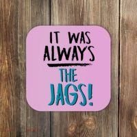 It Was Always The Jags Coaster thumb 0