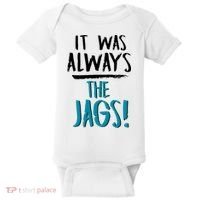 It Was Always The Jags Baby Bodysuit thumb 0