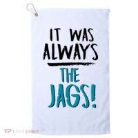 It Was Always The Jags Golf Towel thumb 0
