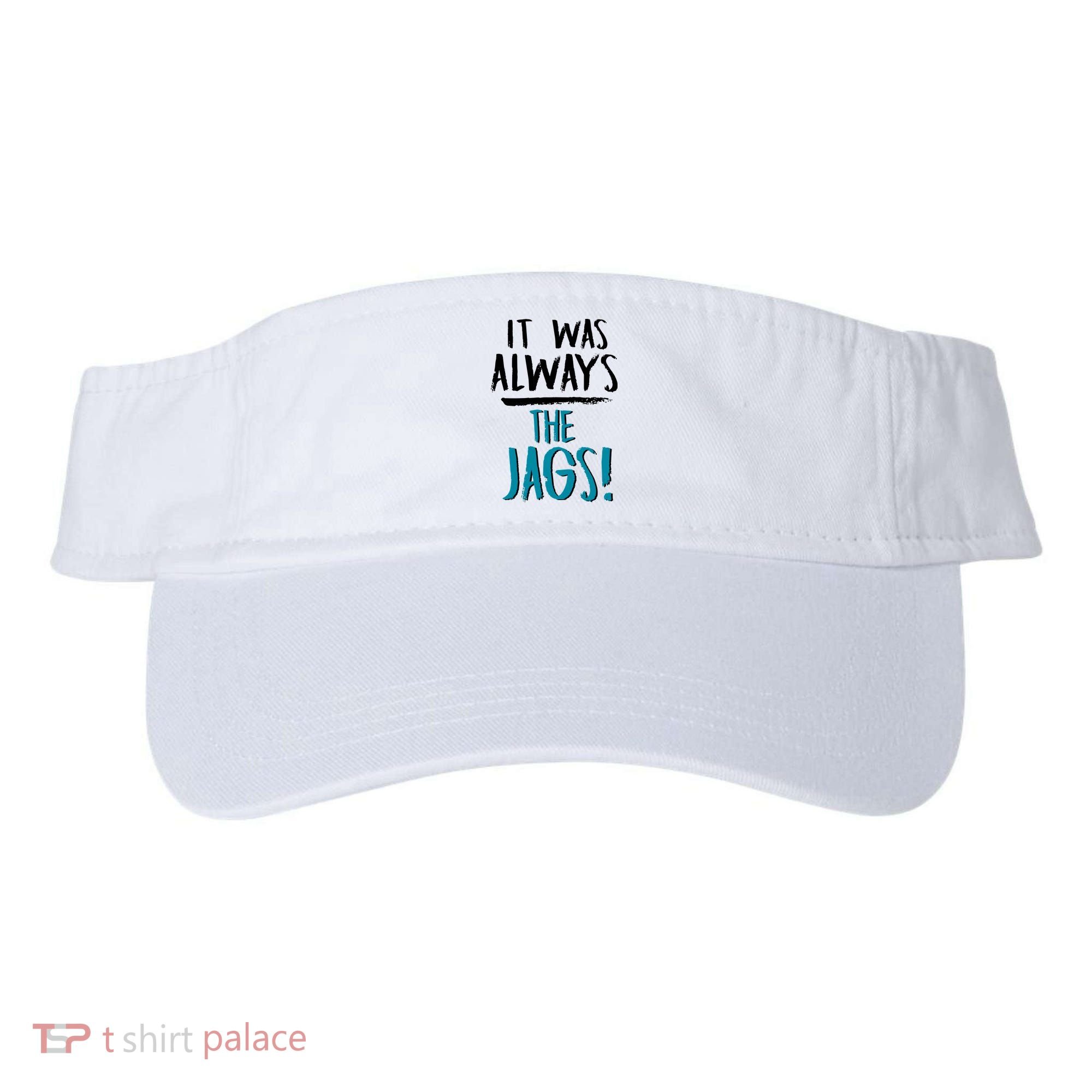 It Was Always The Jags Visor