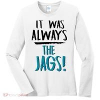 It Was Always The Jags Women's Long Sleeve Shirt thumb 0