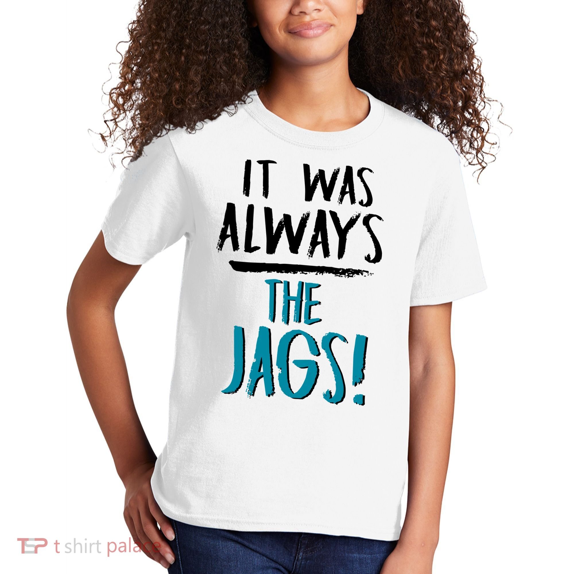 It Was Always The Jags Kids T-Shirt