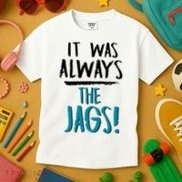 It Was Always The Jags Kids T-Shirt thumb 3