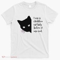 I Was A Childless Cat Lady Before It Was Cool T-Shirt thumb 0