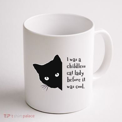 I Was A Childless Cat Lady Before It Was Cool Coffee Mug back