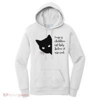 I Was A Childless Cat Lady Before It Was Cool Women's Hoodie thumb 0