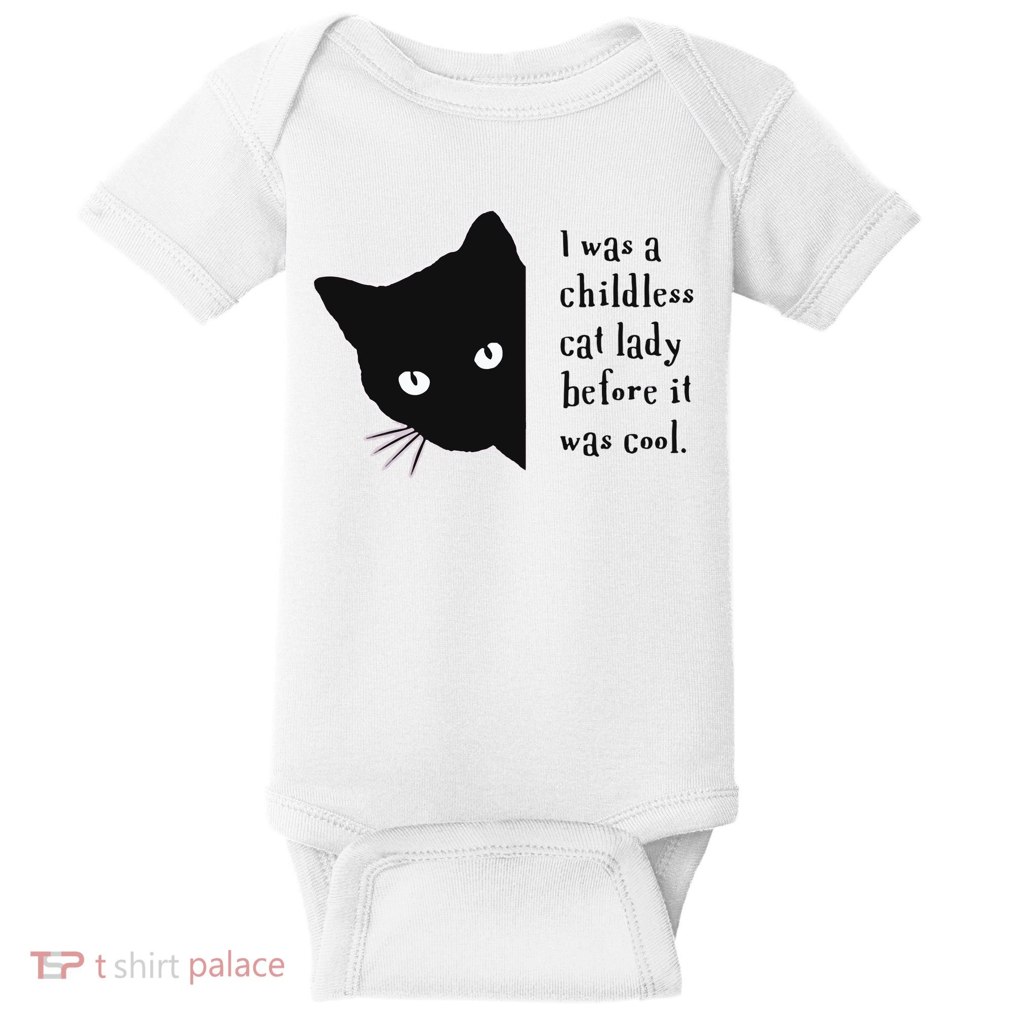 I Was A Childless Cat Lady Before It Was Cool Baby Bodysuit