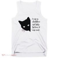 I Was A Childless Cat Lady Before It Was Cool Tank Top thumb 0