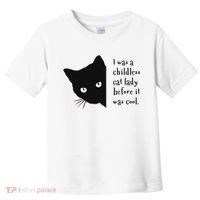 I Was A Childless Cat Lady Before It Was Cool Toddler T-Shirt thumb 0