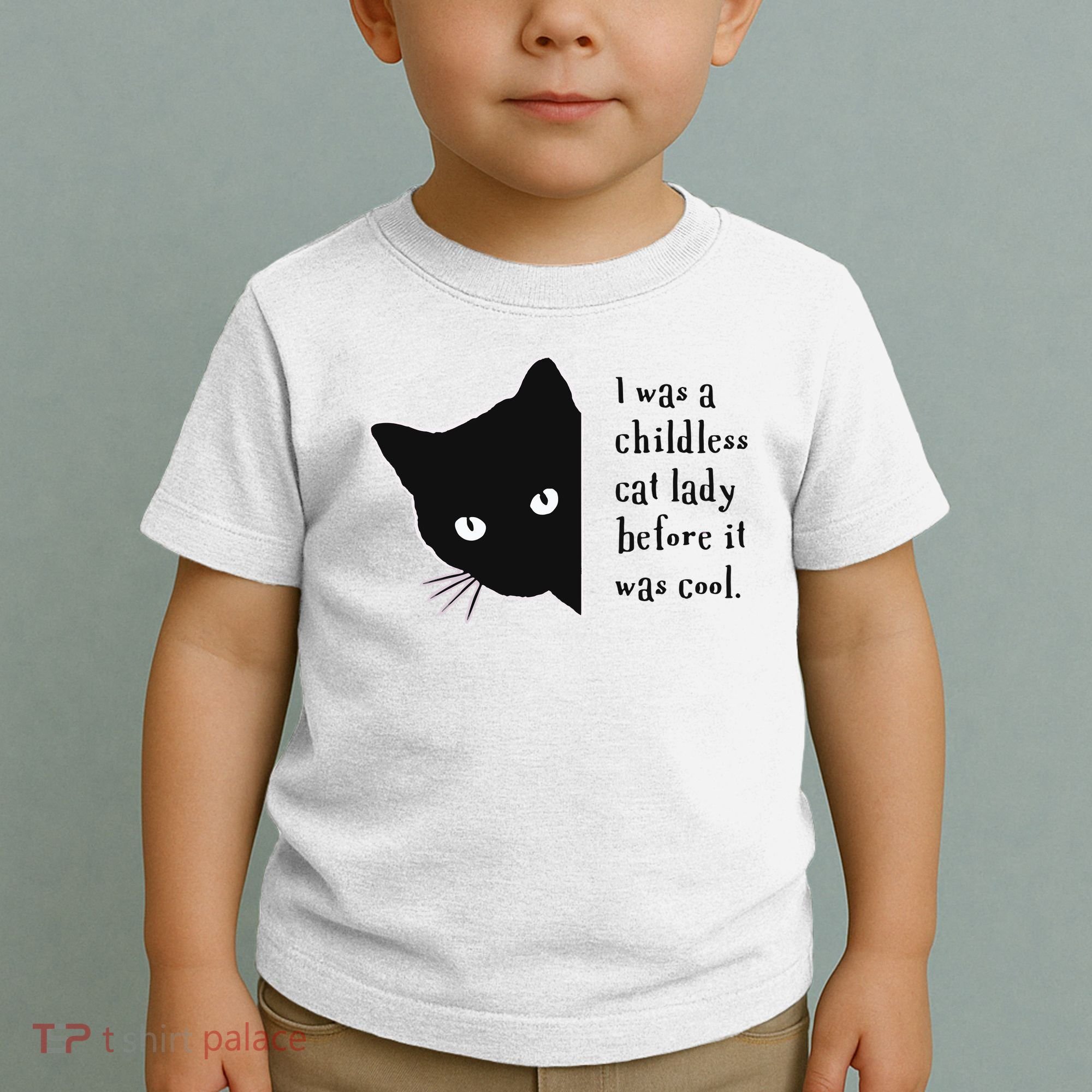 I Was A Childless Cat Lady Before It Was Cool Toddler T-Shirt