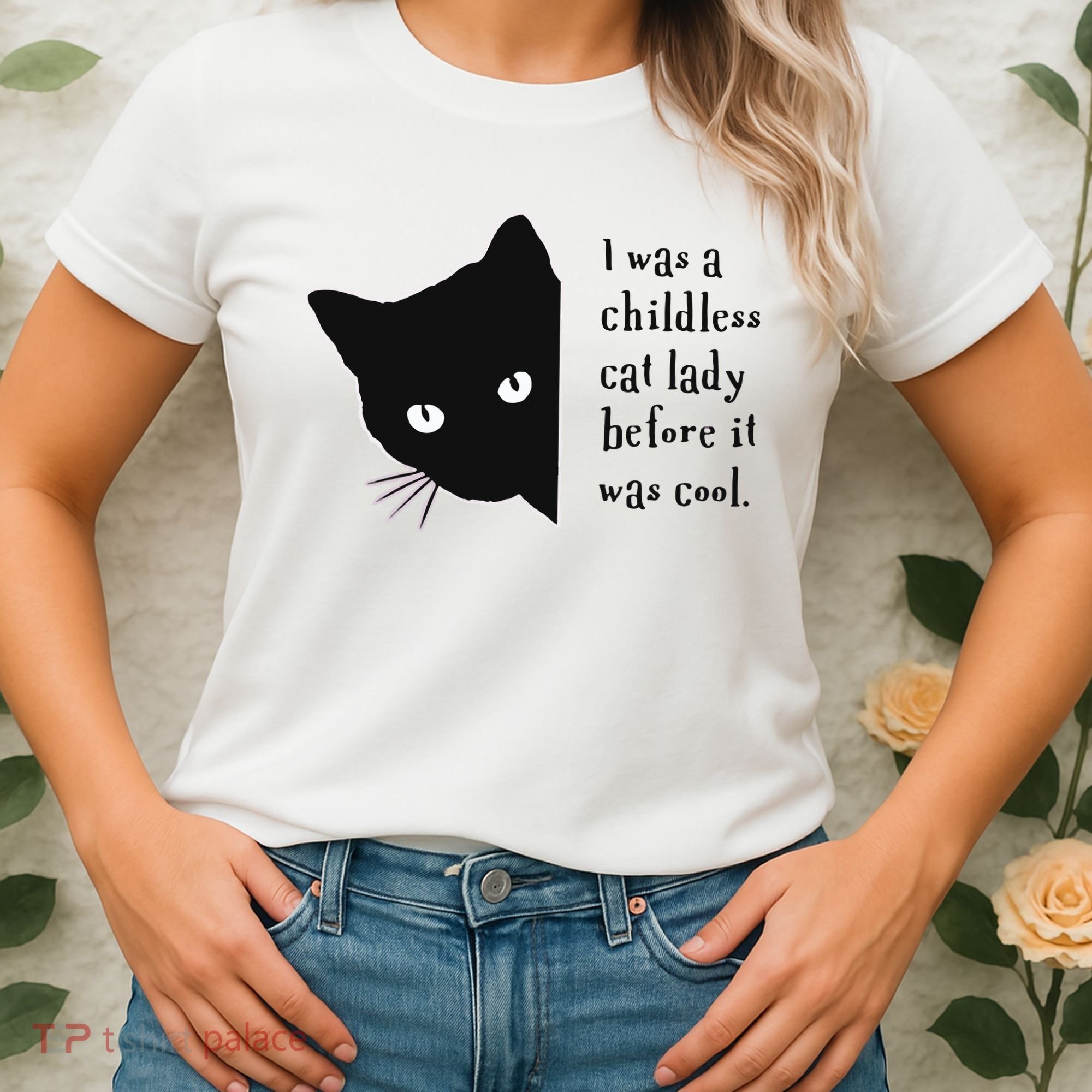 I Was A Childless Cat Lady Before It Was Cool Women's T-Shirt