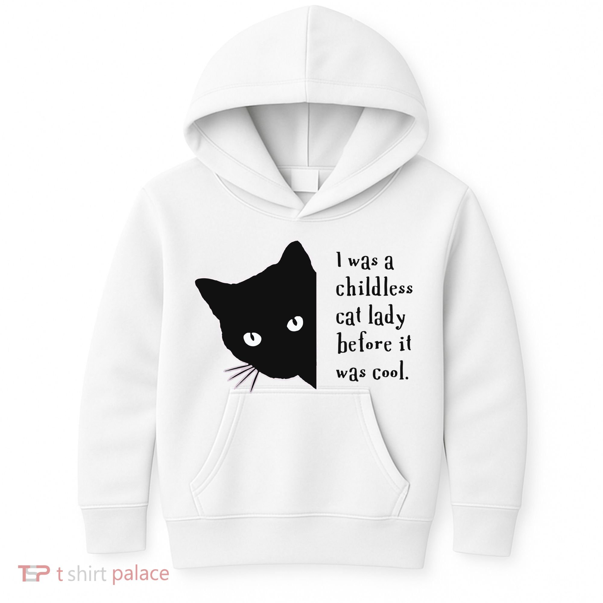 I Was A Childless Cat Lady Before It Was Cool Kids Hoodie