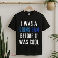 I Was A Lions Fan Before It Was Cool Lions Fan T-Shirt thumb 2