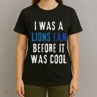 I Was A Lions Fan Before It Was Cool Lions Fan T-Shirt thumb 4
