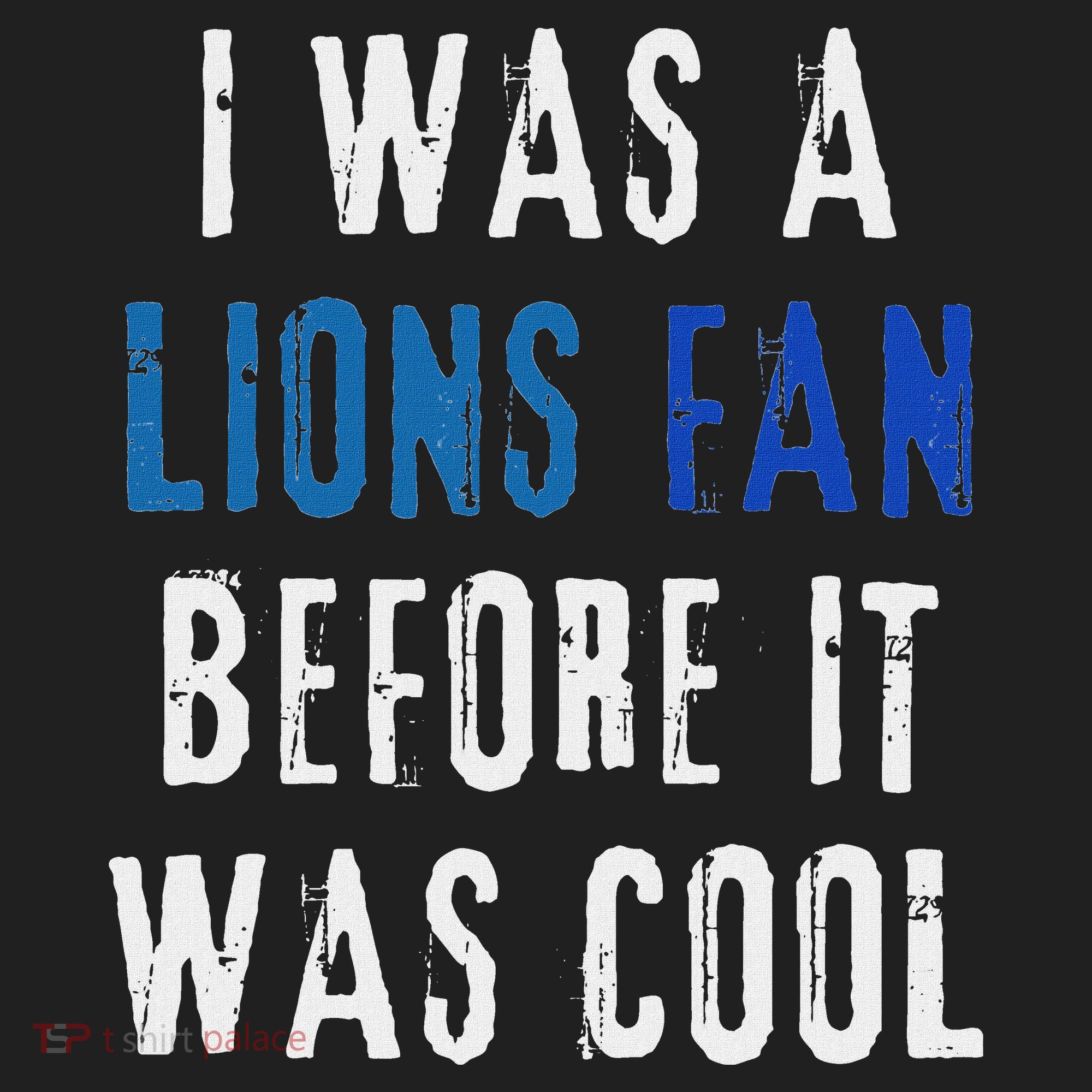 I Was A Lions Fan Before It Was Cool Lions Fan Beanie