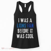 I Was A Lions Fan Before It Was Cool Lions Fan Women's Tank Top thumb 0