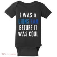 I Was A Lions Fan Before It Was Cool Lions Fan Baby Bodysuit thumb 0